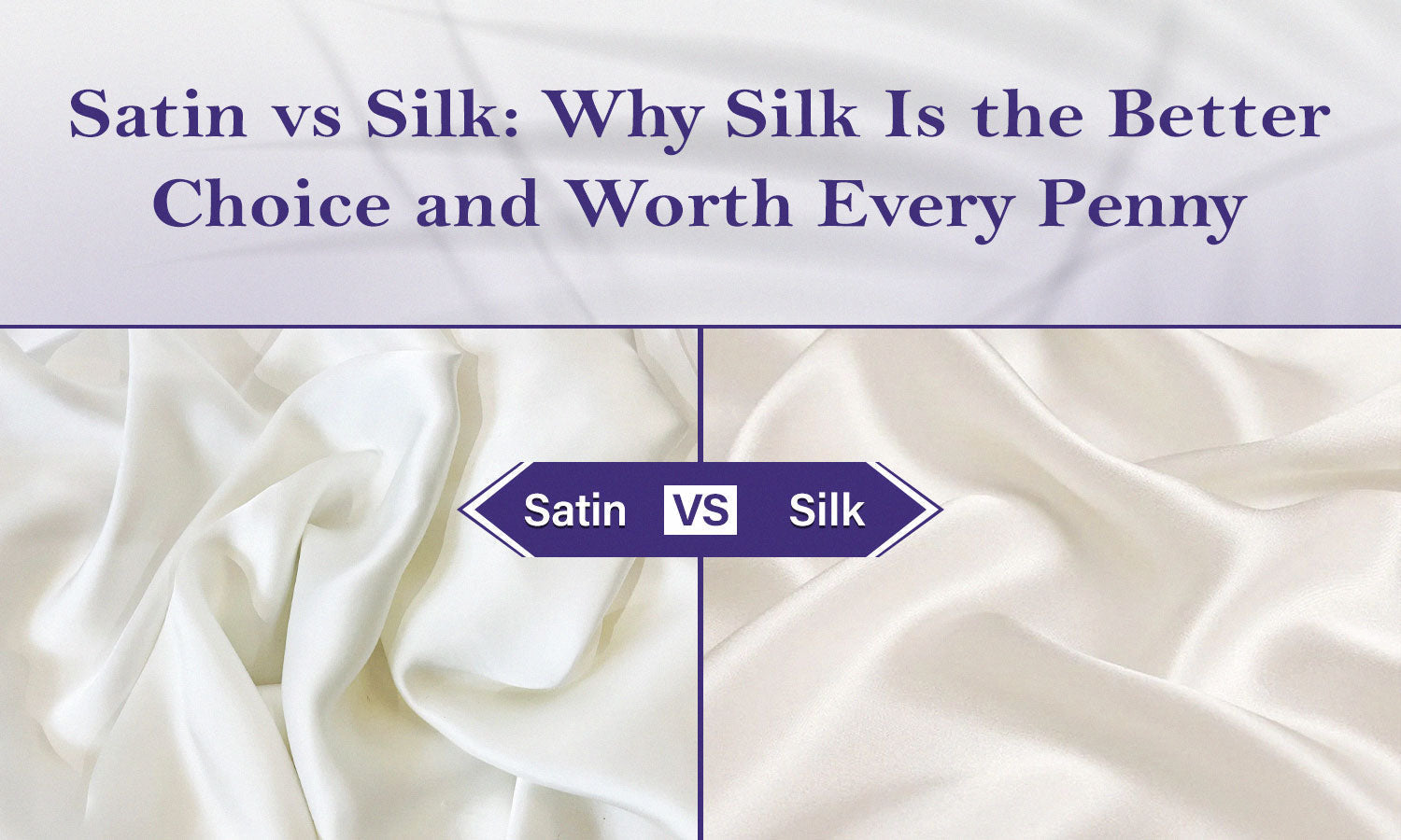 Satin vs Silk: Why Silk Is the Better and Worth Every Penny Satin vs Silk: Why Silk Is the Better and Worth Every Penny